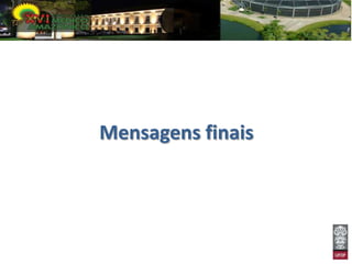 Mensagens finais
 