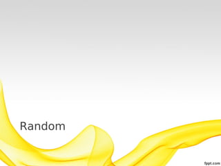 Random
 