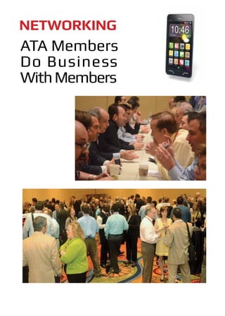 NETWORKING
ATA Members
Do Business
With Members
 