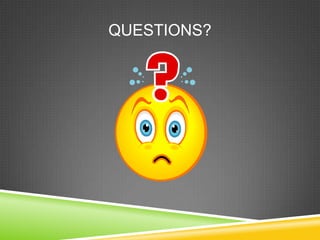 QUESTIONS?
 