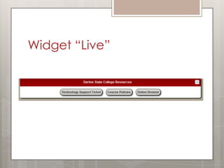 Widget “Live”
 