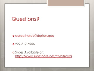 Questions?

 dorea.hardy@darton.edu


 229-317-6956


 SlidesAvailable at:
  http://www.slideshare.net/chibitrowa/
  creative-d2l-design-tips-tricks
 