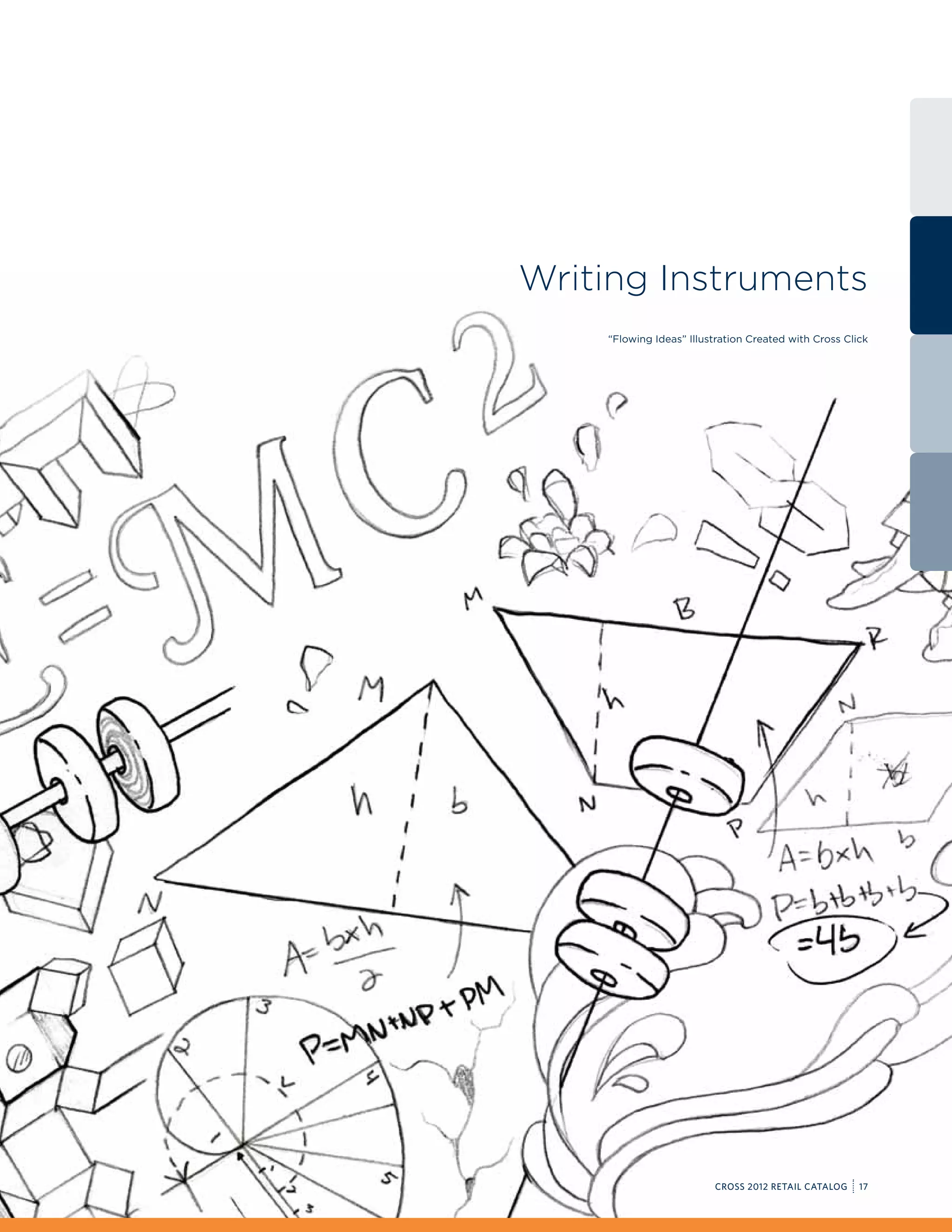 Writing Instruments
    “Flowing Ideas” Illustration Created with Cross Click




                         CROSS 2012 RETAIL CATALOG     17
 
