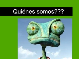 Quiénes somos???




                   3
 