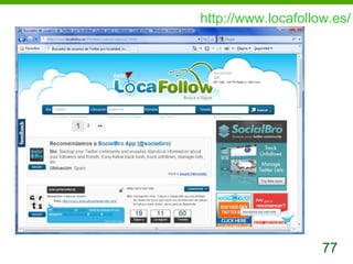 http://www.locafollow.es/




                    77
 