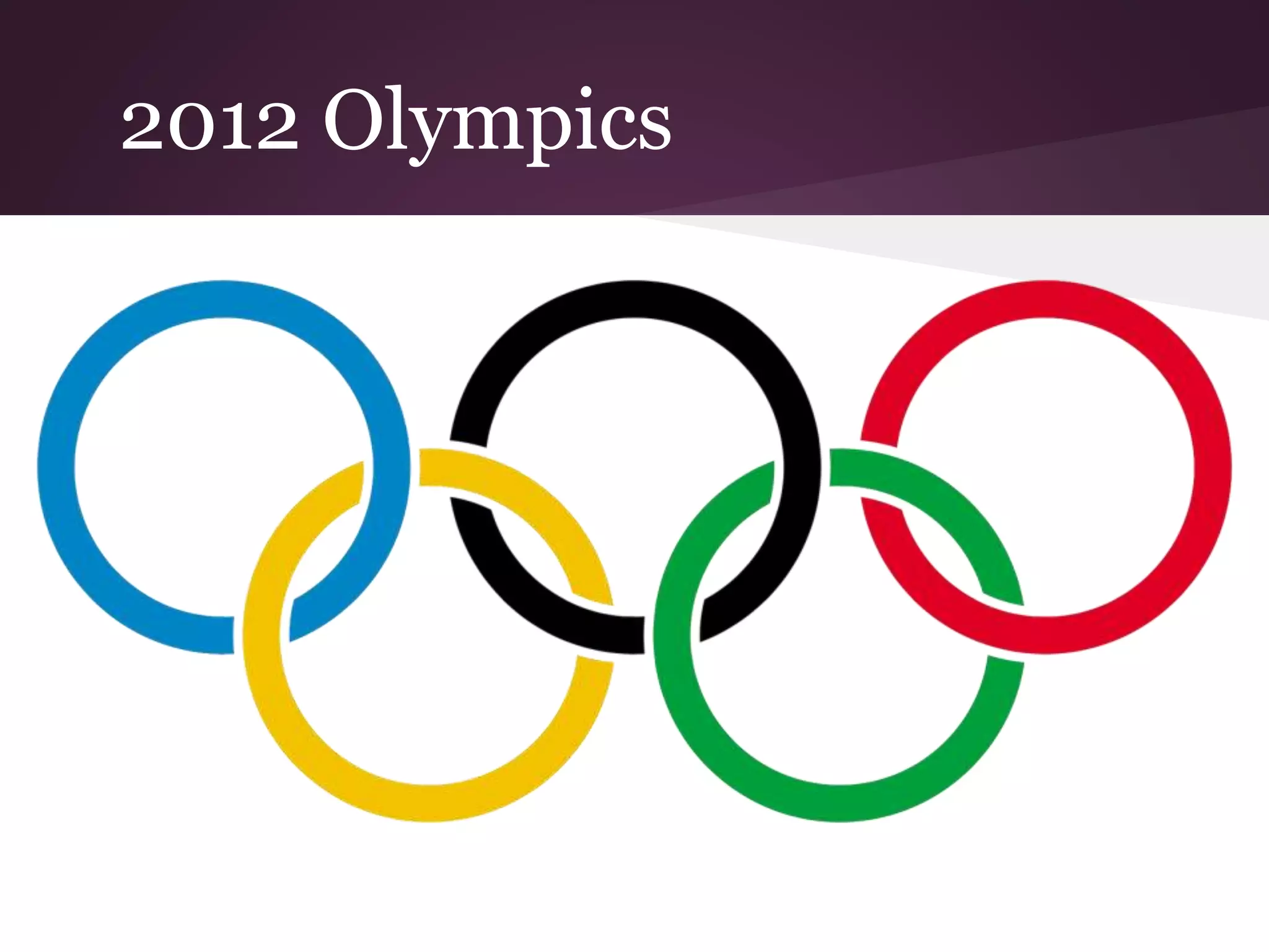 2012 Olympics
 