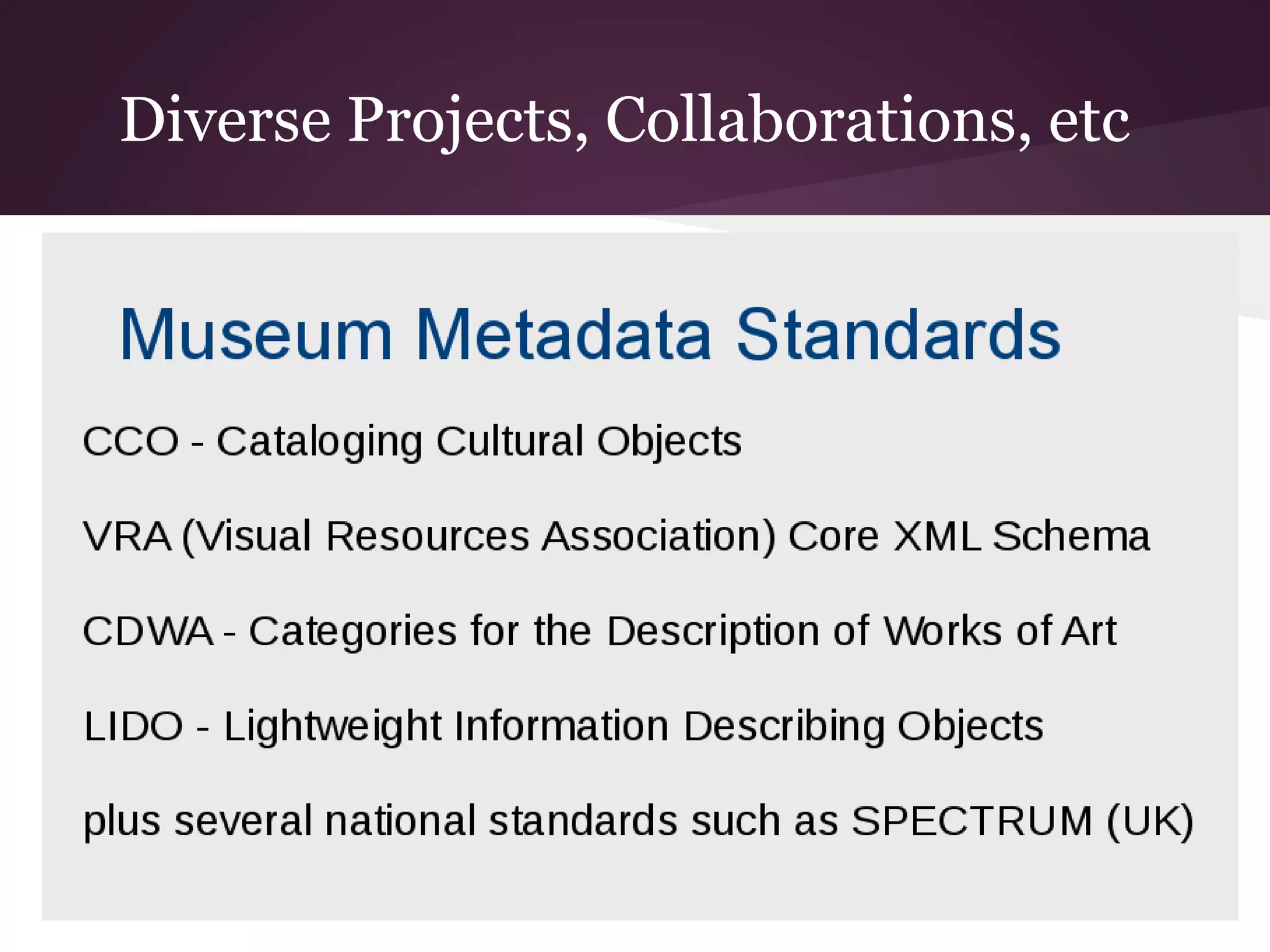 Diverse Projects, Collaborations, etc
 