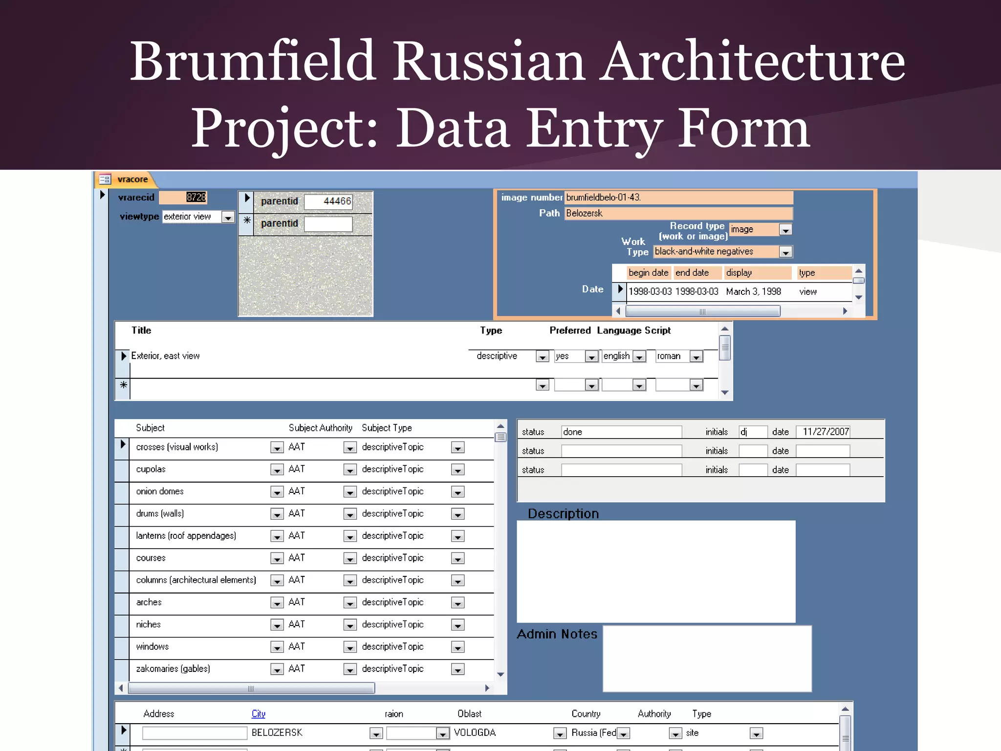 Brumfield Russian Architecture
Project: Data Entry Form
 