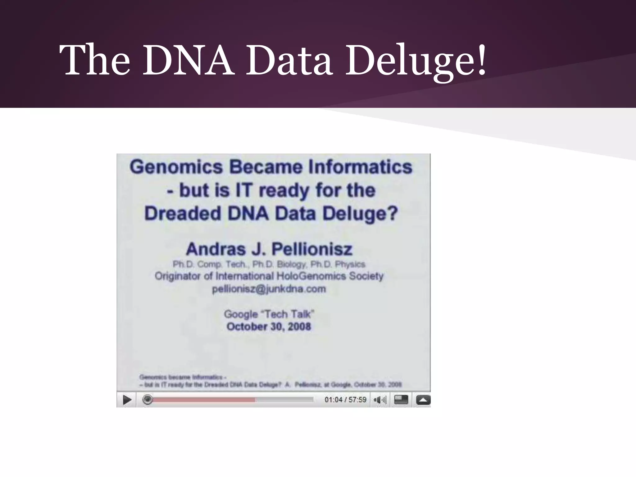 The DNA Data Deluge!
 