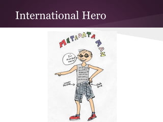 International Hero
 