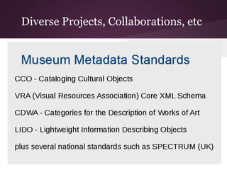 Diverse Projects, Collaborations, etc
 