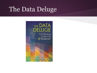 The Data Deluge
 