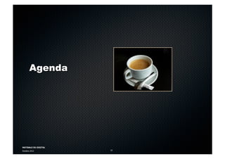 MATINALE DU DIGITAL
Octobre 2012 15
Agenda
 