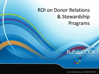 ROI on Donor Relations
& Stewardship
Programs
 