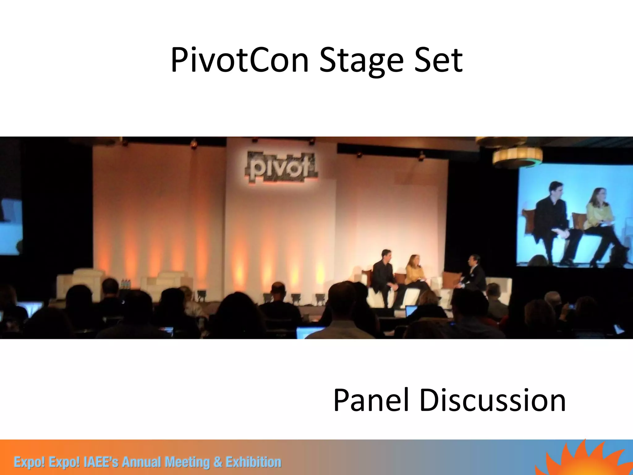 PivotCon Stage Set




         Panel Discussion
 