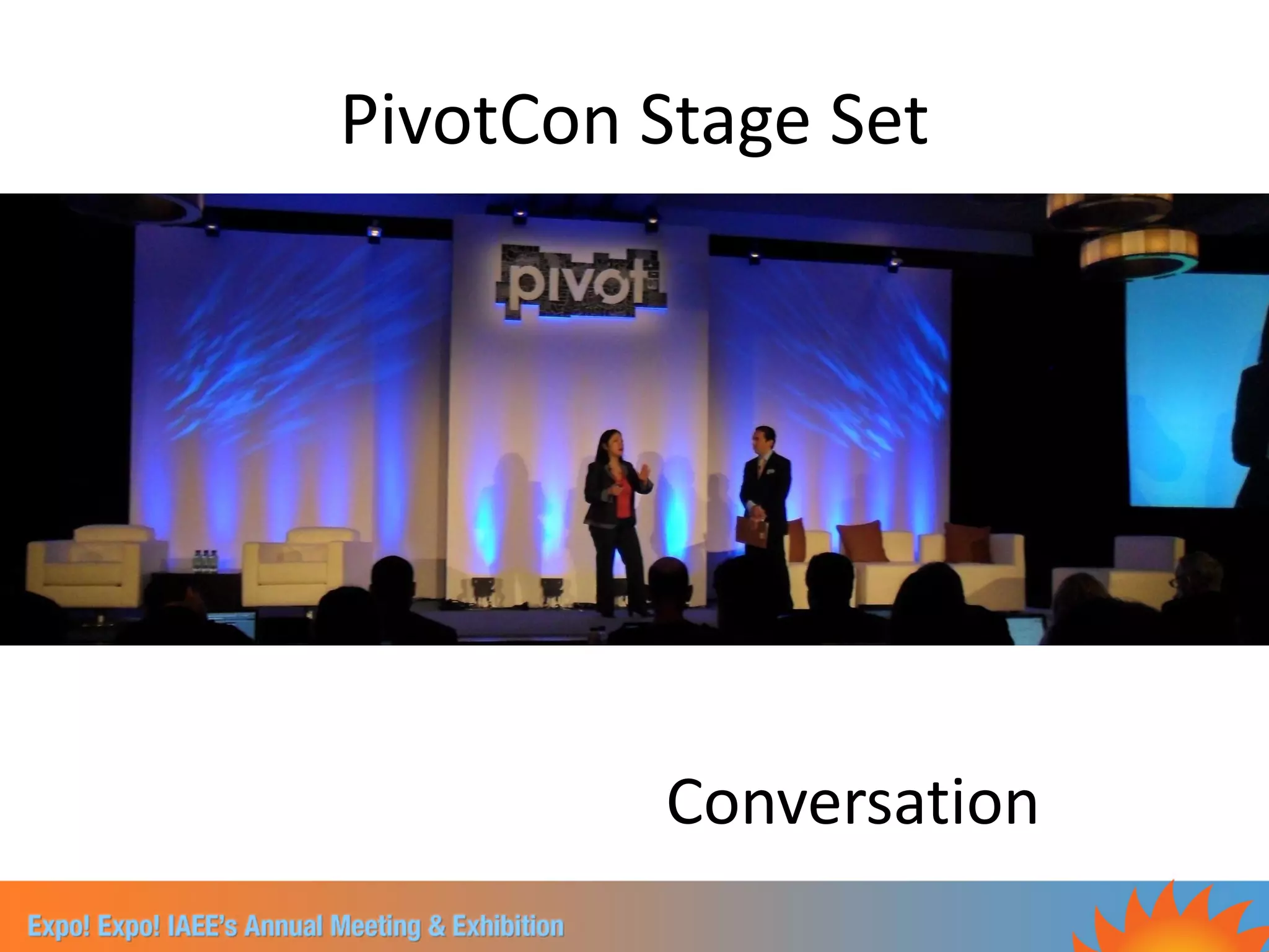 PivotCon Stage Set




         Conversation
 