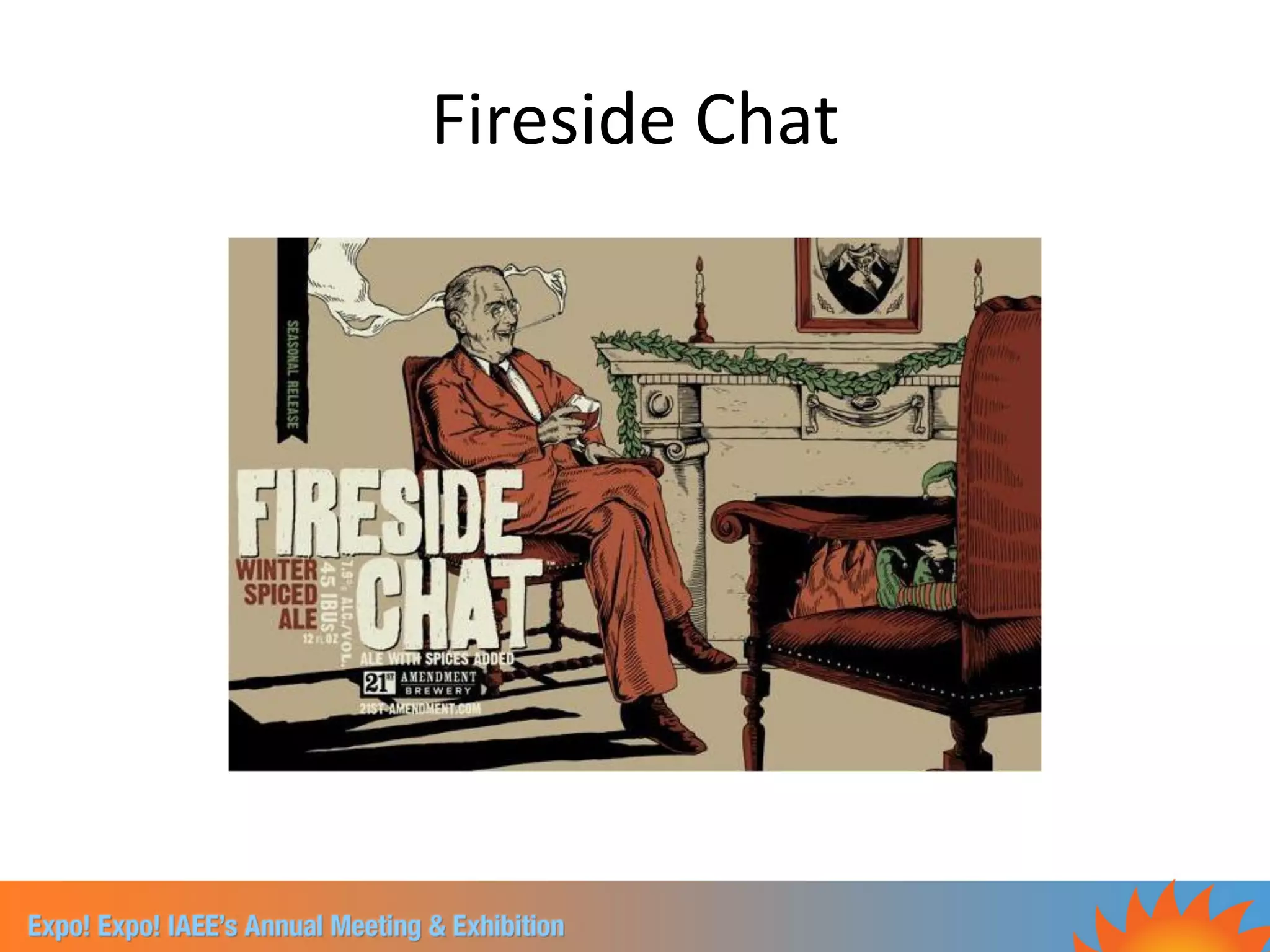 Fireside Chat
 