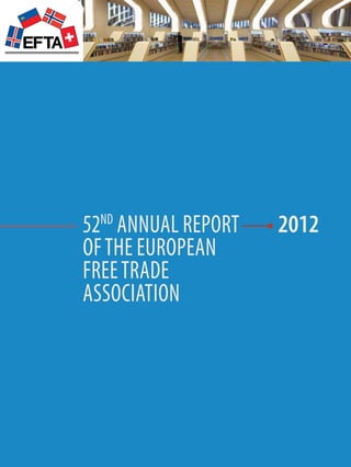 52 Annual Report
of the European
Free Trade
Association
nd

2012

 