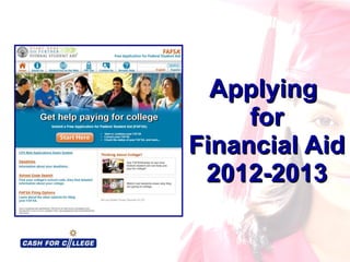 Applying  for Financial Aid 2012-2013 