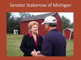 Senator Stabenow of Michigan
 