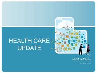 HEALTH CARE
  UPDATE


              25
 