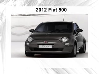 2012 Fiat 500
 