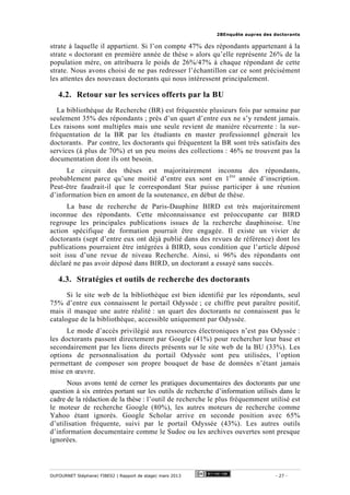 2BEnquête aupres des doctorants
DUFOURNET Stéphane| FIBE02 | Rapport de stage| mars 2013 - 27 -
strate à laquelle il appar...