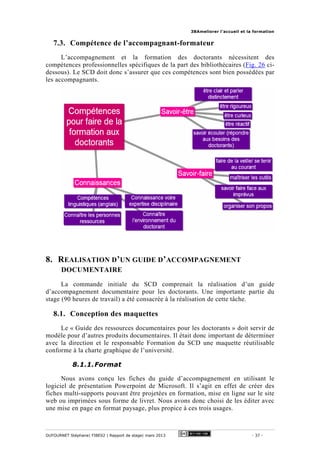 3BAmeliorer l’accueil et la formation
DUFOURNET Stéphane| FIBE02 | Rapport de stage| mars 2013 - 37 -
7.3. Compétence de l...