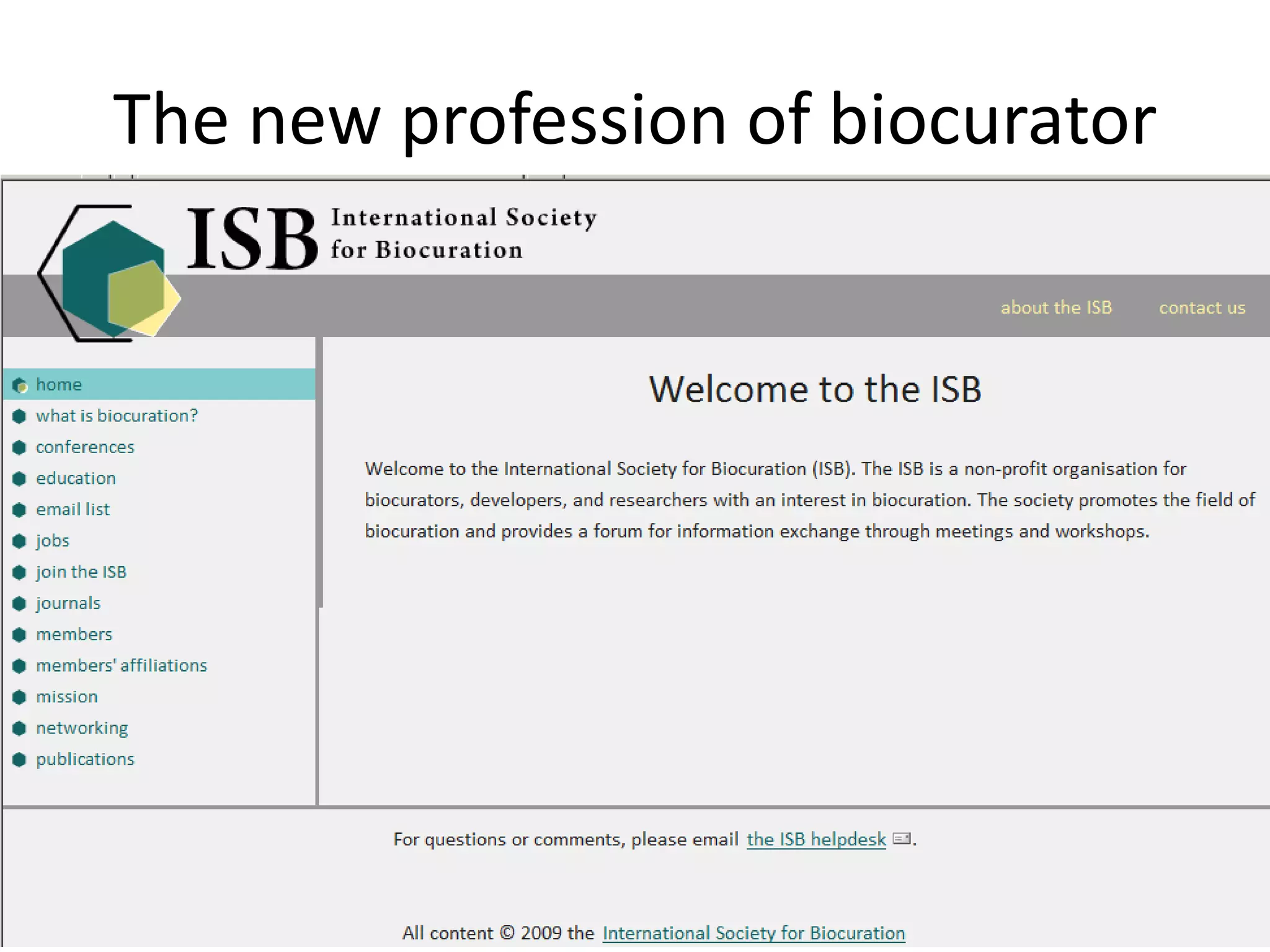 The new profession of biocurator




               32
 