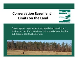 Easement Value Variables


Current land use 
     (wooded, tillable, pasture)
Total Number of Building Rights
Total Acreag...