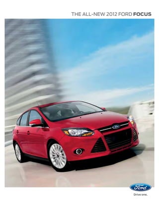 THE ALL-NEW 2012 FORD FOCUS
 