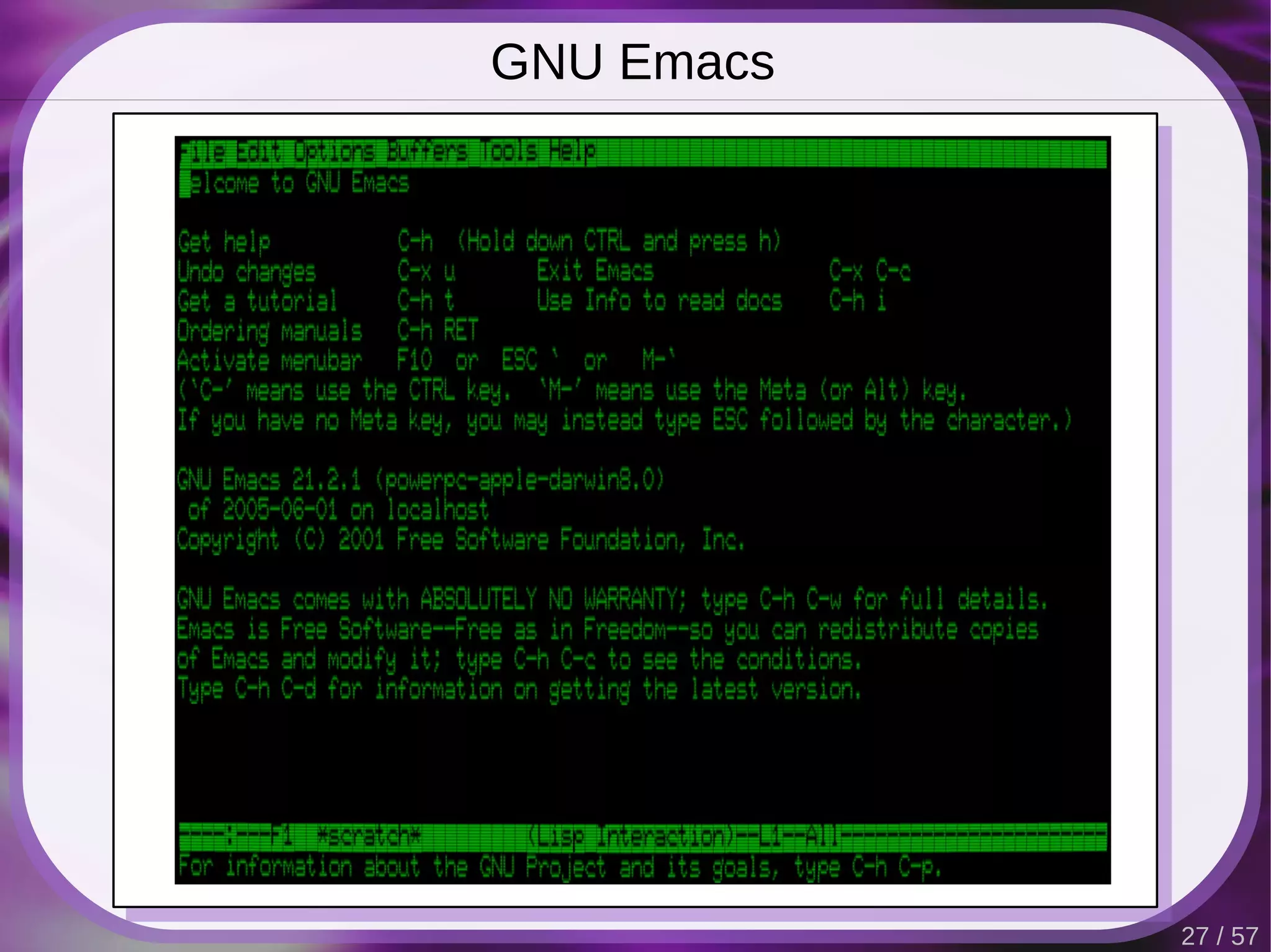 GNU Emacs




            27 / 57
 