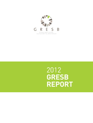 2012
GRESB
REPORT
 