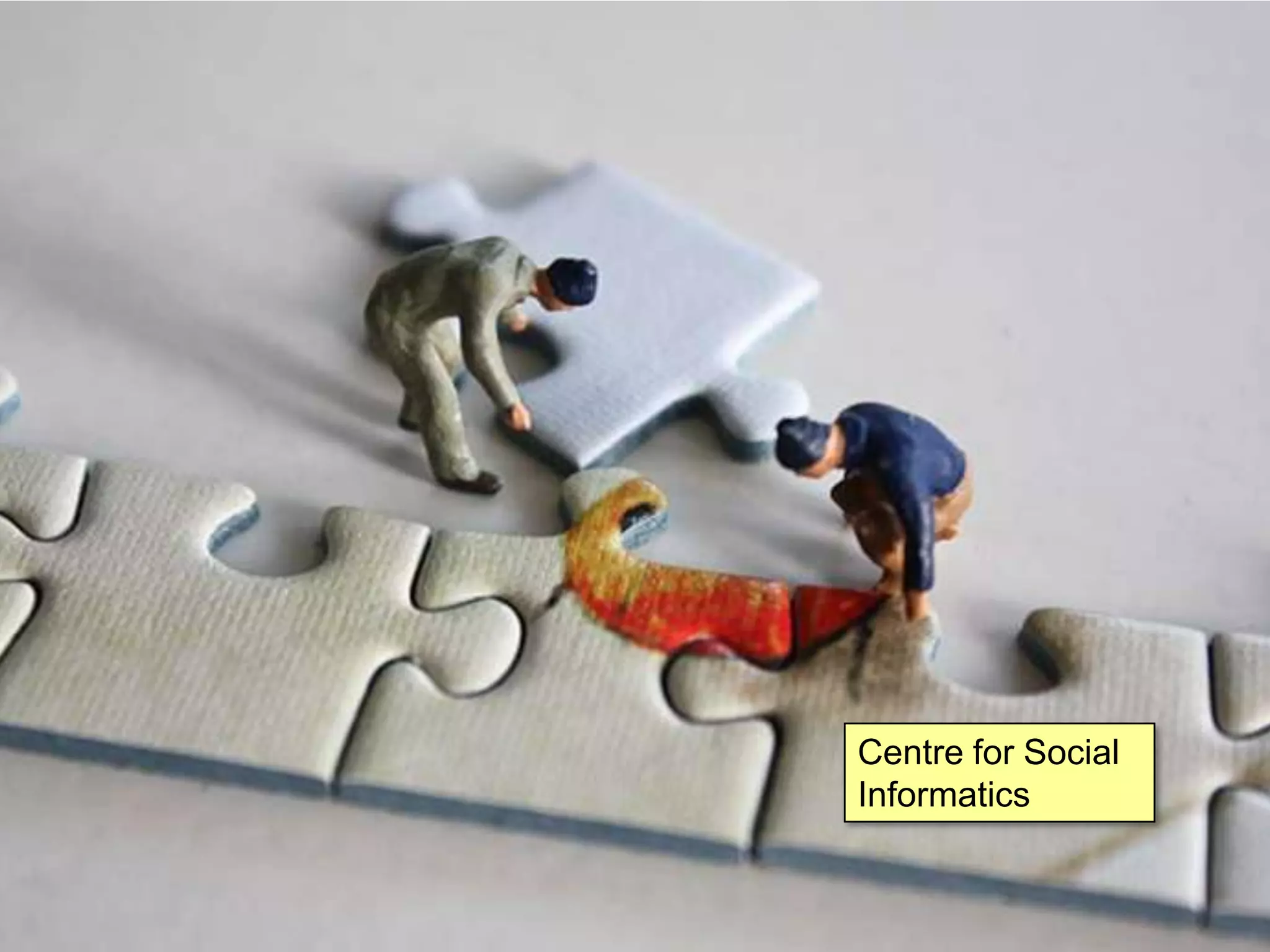 Centre for Social
Informatics
 