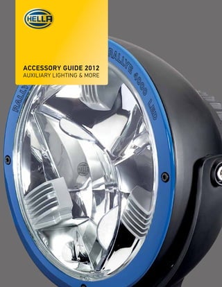 Accessory Guide 2012
Auxiliary Lighting & More
 