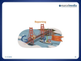 Reporting




11/13/2012               49
 