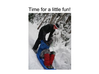 Time for a little fun!
 