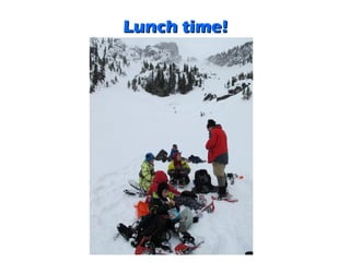 Lunch time!
 