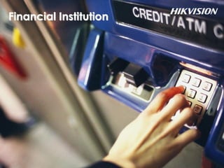 Financial Institution
 