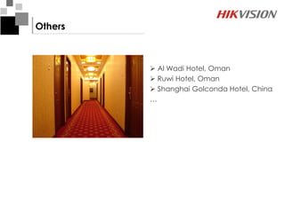 Others



          Al Wadi Hotel, Oman
          Ruwi Hotel, Oman
          Shanghai Golconda Hotel, China
         …
 