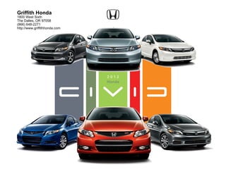 Griffith Honda
1800 West Sixth
The Dalles, OR 97058
(866) 648-2271
http://www.griffithhonda.com




                               2012
                               Honda
 