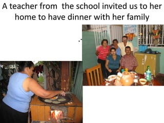A teacher from the school invited us to her
    home to have dinner with her family

                    .--
 
