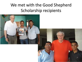 We met with the Good Shepherd
    Scholarship recipients
 