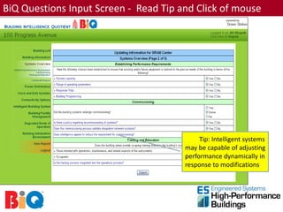 BiQ Questions Input Screen - Read Tip and Click of mouse




                                            Tip: Intelligent systems
                                       may be capable of adjusting
                                       performance dynamically in
                                       response to modifications.
 