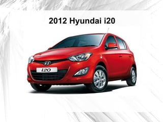 2012 Hyundai i20
 