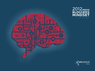 The 2012 Indian Bloggers Mindset Survey Report