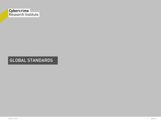 GLOBAL STANDARDS




Cybercrime          page: 6
 