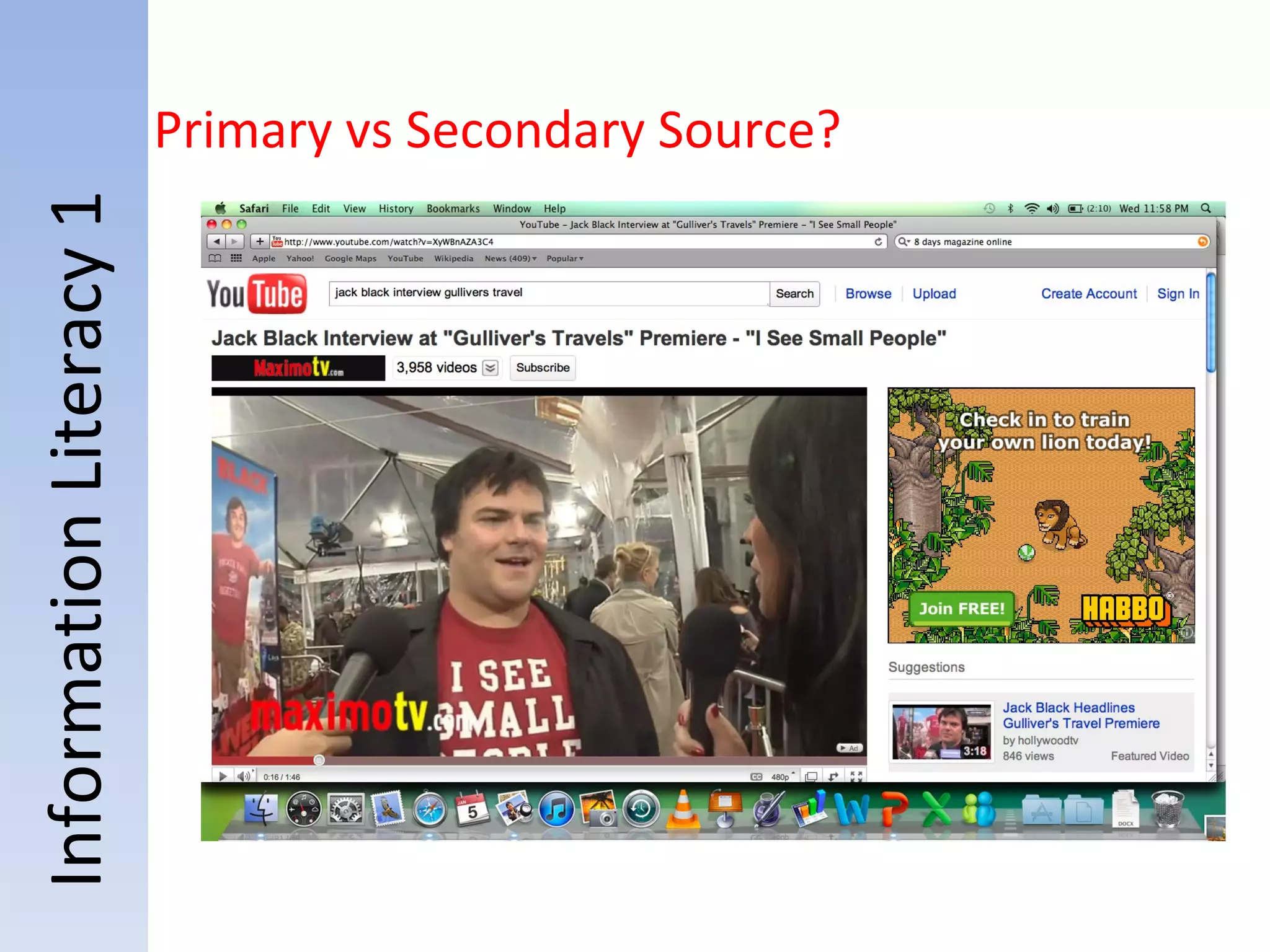 Information Literacy 1 Primary vs Secondary Source? 