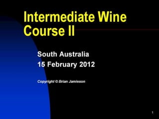 2012 Intermediate Wine Course 2: South Australia