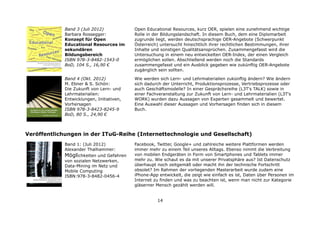 Band 3 (Juli 2012) 
Barbara Rossegger: 
Konzept für Open Educational Resources im sekundären Bildungsbereich 
ISBN 978-3-8...